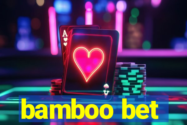 bamboo bet